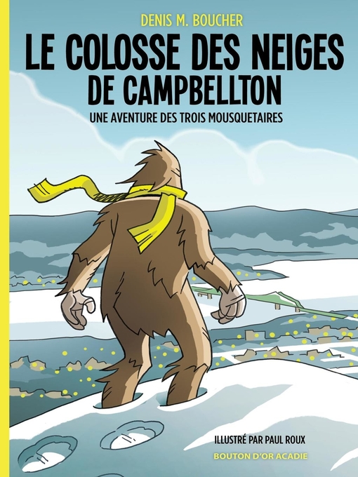 Title details for Le colosse des neiges de Campbellton by Denis M. Boucher - Available